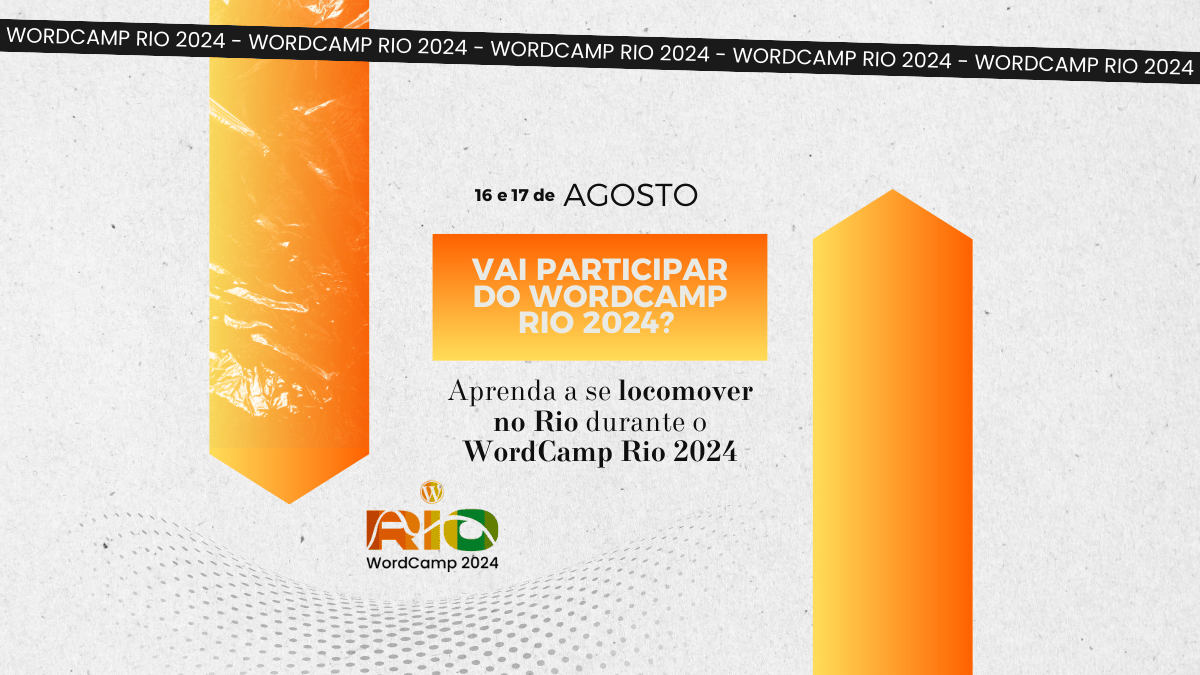 Aprenda a se locomover no Rio durante o WordCamp Rio 2024