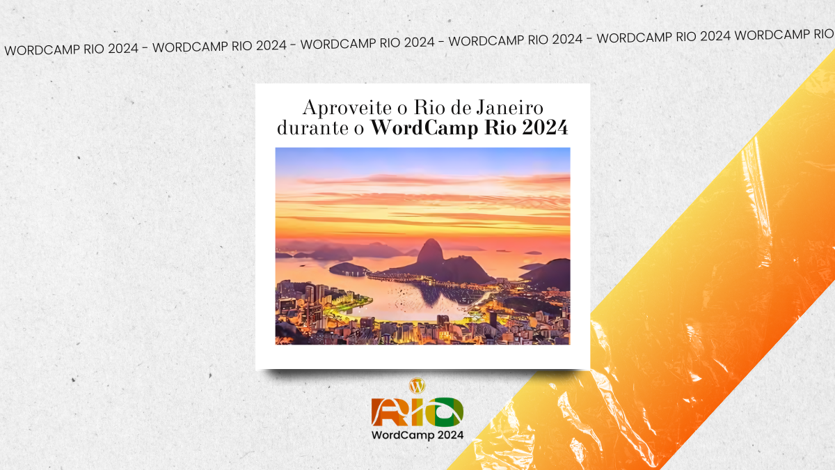 Aproveite o Rio de Janeiro durante o WordCamp Rio 2024