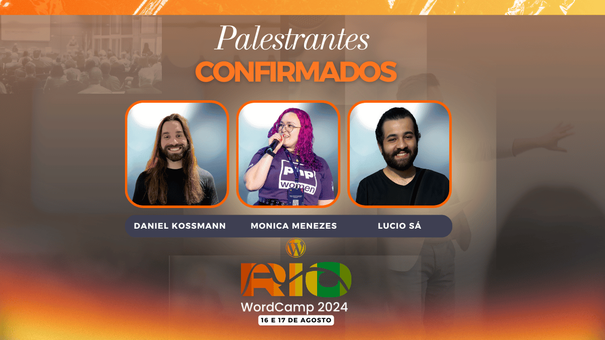 WordCamp Rio 2024: Palestrantes Confirmados e Destaques Imperdíveis