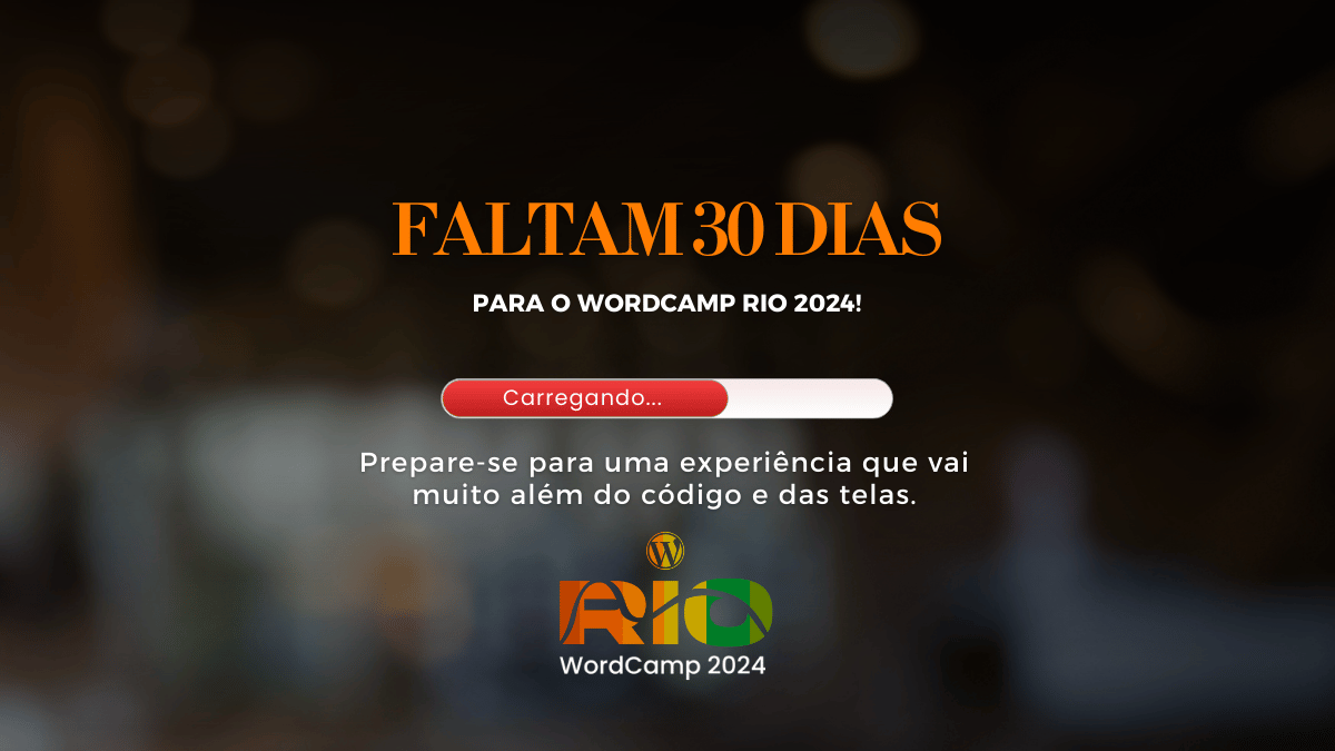 Faltam 30 dias para o WordCamp Rio 2024!